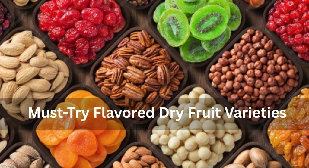 dry fruits varieties
