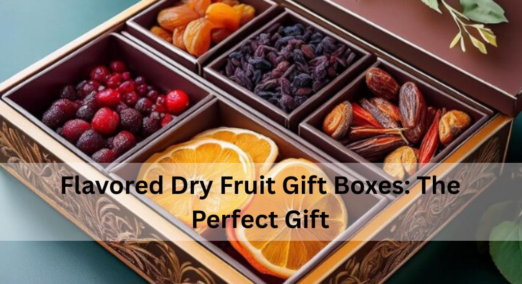 dry fruit gift boxes