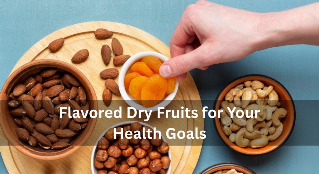 dry fruit for health goal